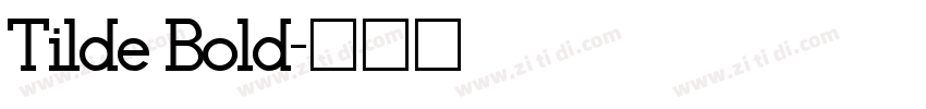 Tilde Bold字体转换